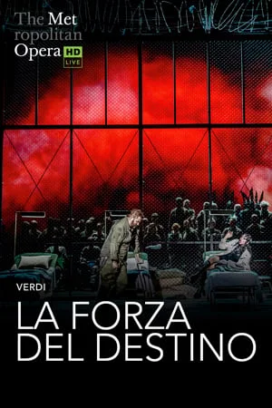 THE METROPOLITAN OPERA: LA FORZA DEL DESTINO
