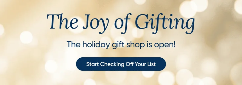 The Holiday Gift Shop is Open! Shop now