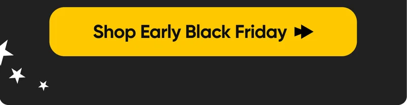 Shop Early Black Friday