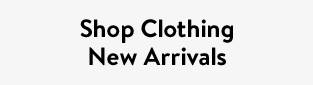 Shop Clothing New Arrivals