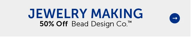 Jewelry Making - 50% Off Bead Design Co.™