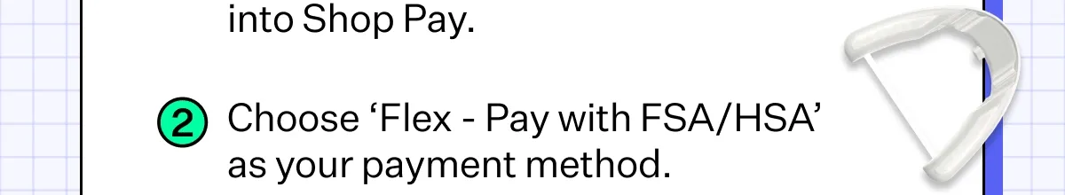 Choose Flex - Pay with FSA/HSA' as your payment method.