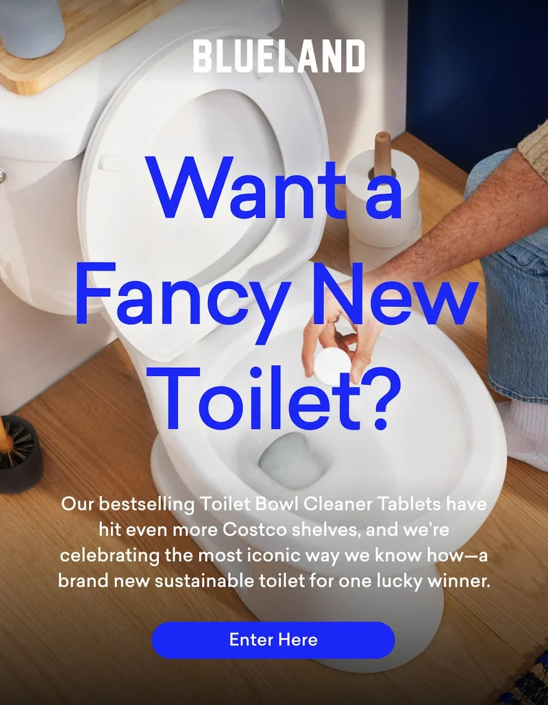 Want a new toilet? Our Toilet Bowl Cleaner Tablets have hit more Costco shelves, and we're celebrating by giving a brand new sustainable toilet to one lucky winner. Enter here.