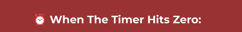 When The Timer Hits Zero: