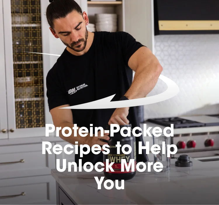 Protein-Packed Recipes to Help Unlock More You