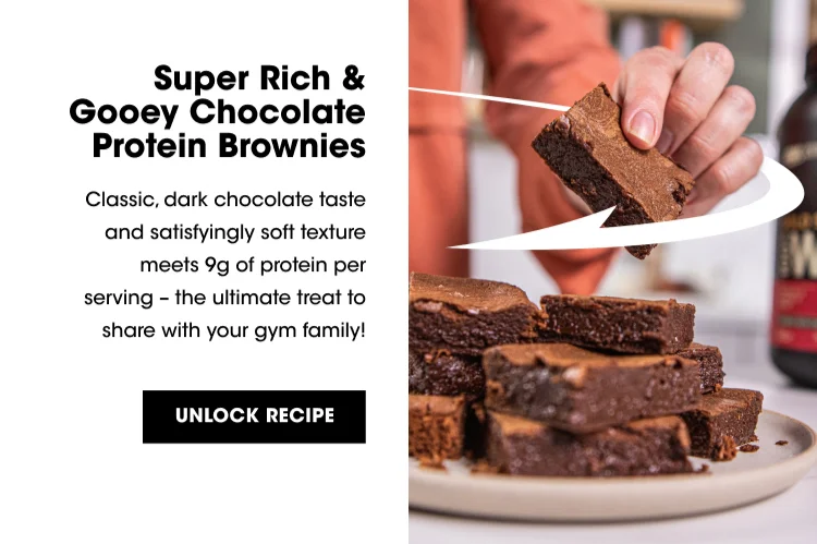 Super Rich & Gooey Chocolate Protein Brownies. Classic, dark chocolate taste and satisfyingly soft texture meets 9g of protein per serving - the ultimate treat to share with your gym family! UNLOCK RECIPE