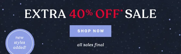 extra 40% off sale, shop now