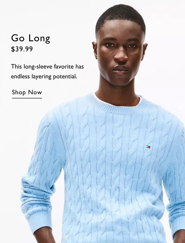 Go long $34.99 This long-sleeve favorite has endless layering potential. shop now