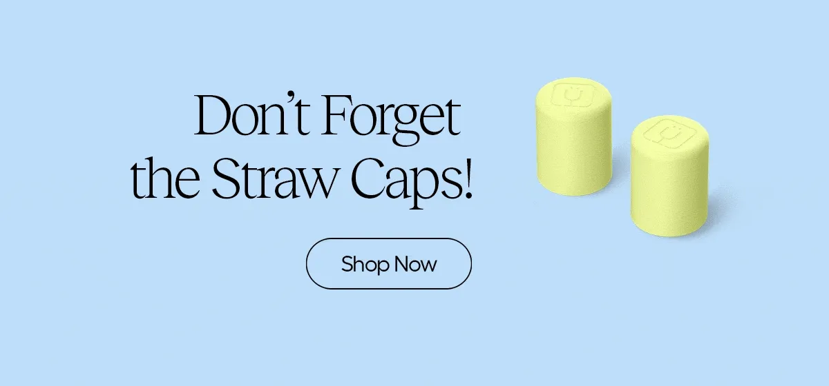 Don't Forget Straw Caps