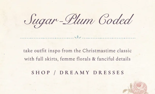 Shop dreamy dresses