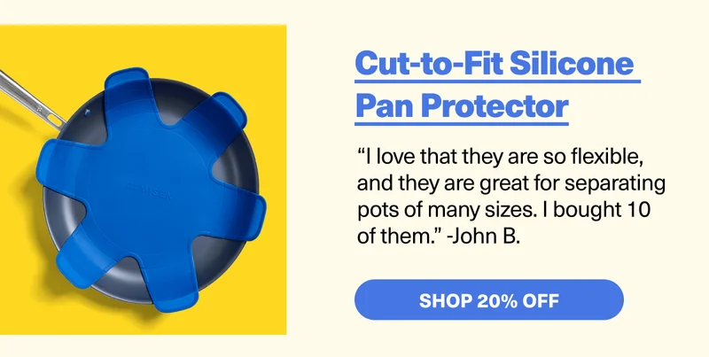 Cut-to-fit silicone pan protector - “I love that they are so flexible, and they are great for separating pots of many sizes. I bought 10  of them.” -John B.  SHOP 20% OFF