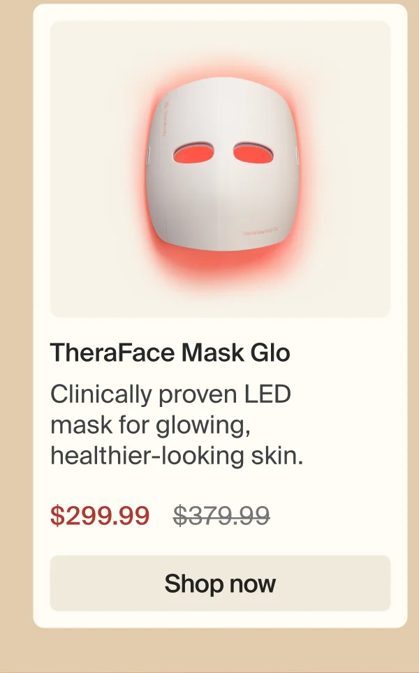 TheraFace Mask Glo | Clinically proven LED mask for glowing, healthier-looking skin.&nbsp;| $299.99 | Shop now