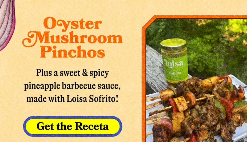 Oyster Mushroom Pinchos Plus a sweet & spicy pineapple barbecue sauce, made with Loisa Sofrito! GET THE RECETA