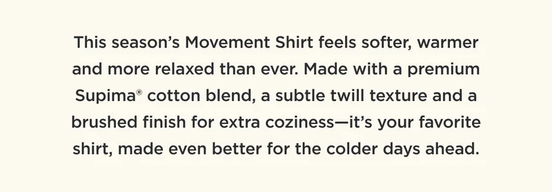Meet The Soft Twill Movement Shirt