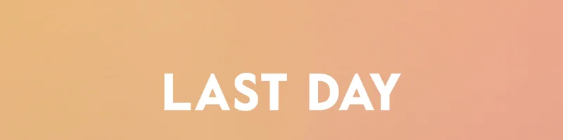 LAST DAY