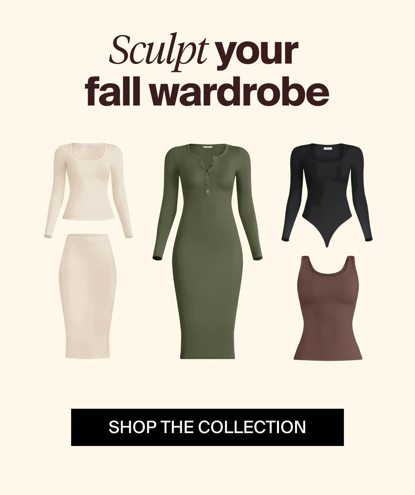 Sculpt your fall wardrobe. SHOP THE COLLECTION