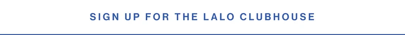 Sign up for the Lalo Clubhouse