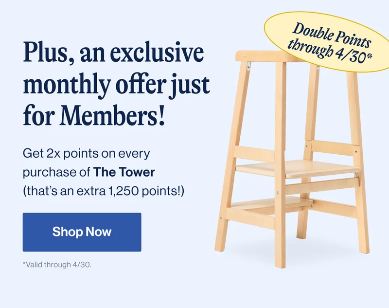 Plus, an exclusive monthly offer just for Members! Get 2x points on every purchase of The Tower (that’s an extra 1,250 points!) Shop Now- Double Points through 4/30*
