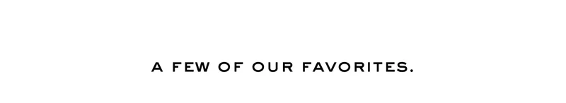 A few of our favorites