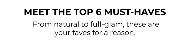 Meet the top 6 must-haves