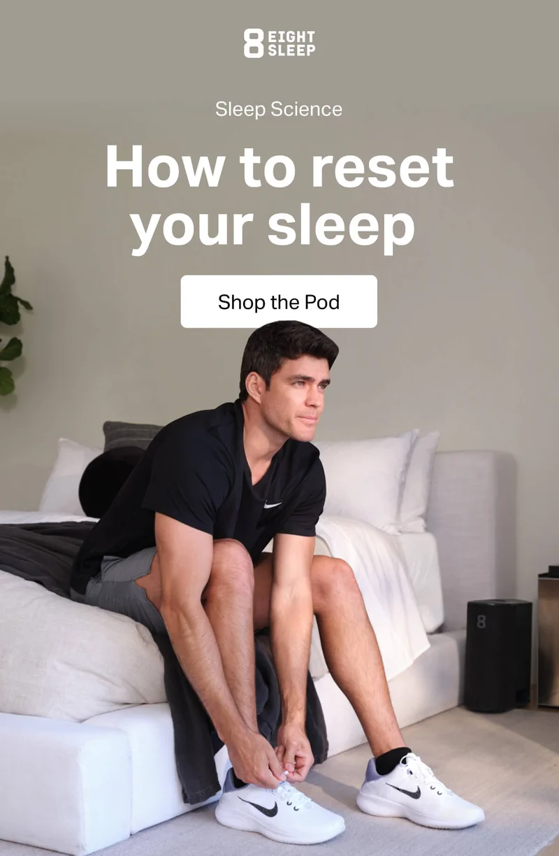 Eight Sleep - Sleep science. How to reset your sleep. Shop the Pod