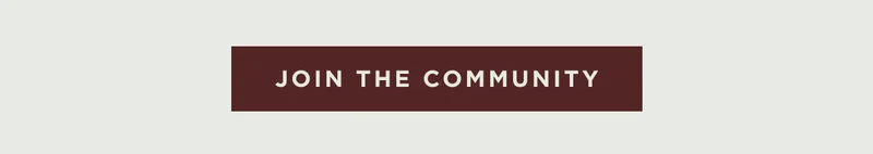 JOIN THE COMMUNITY