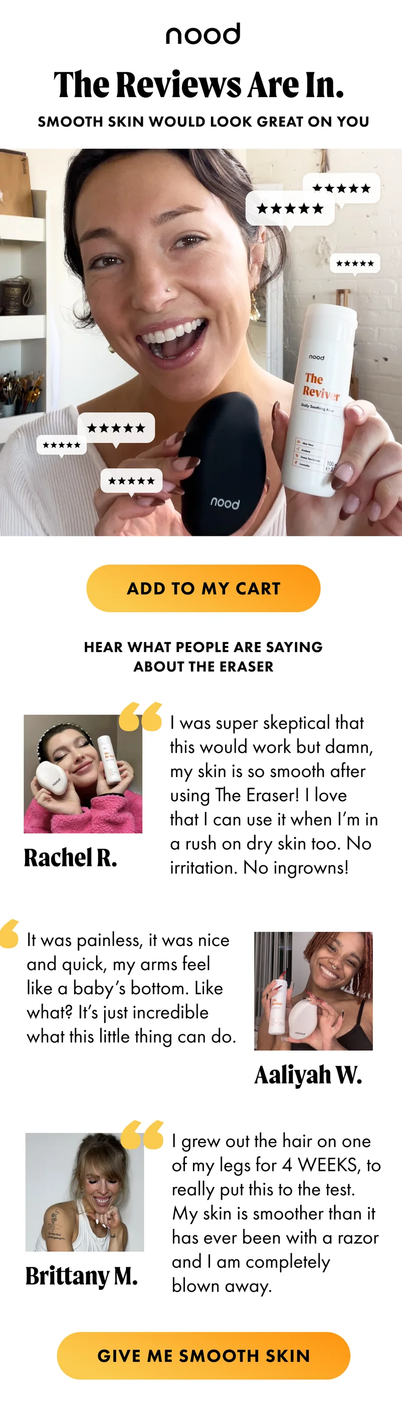 The reviews are in. Smooth skin would look great on you.