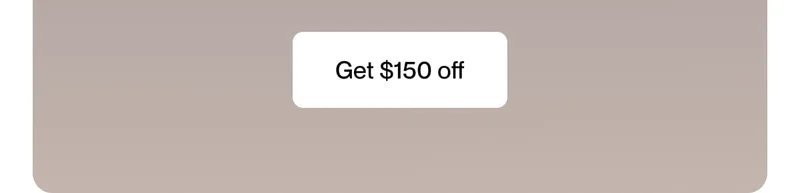 Get $150 off