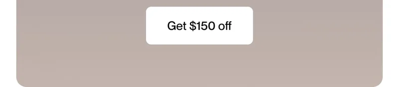 Get $150 off