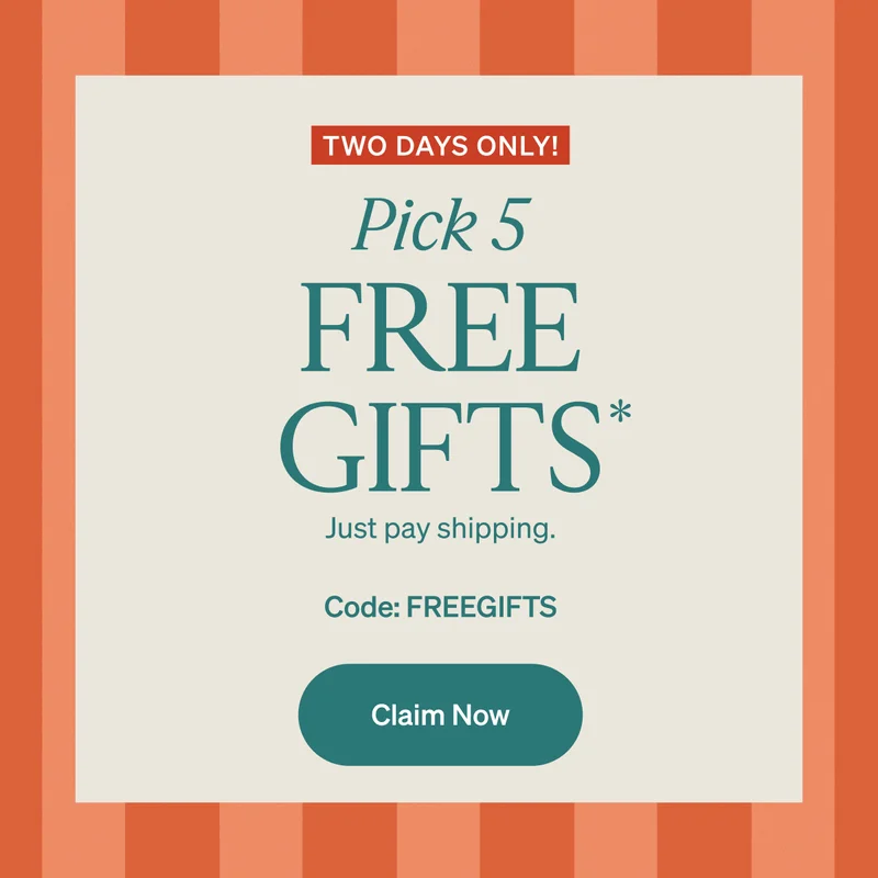 Pick 5 Free Gifts