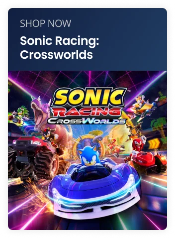 SHOP NOW | Sonic Racing: Crossworlds