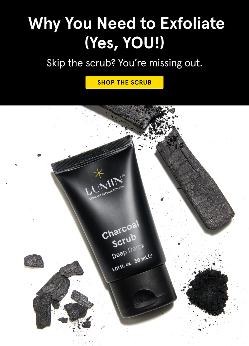 Skip the Scrub? You're Missing Out.
