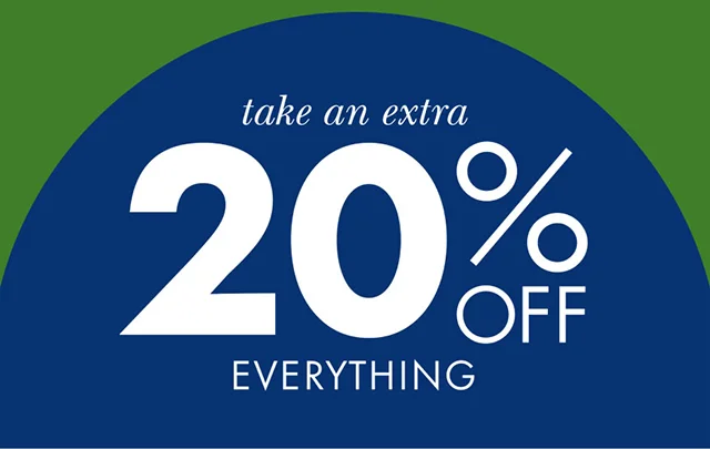 Take an extra 20% off everything