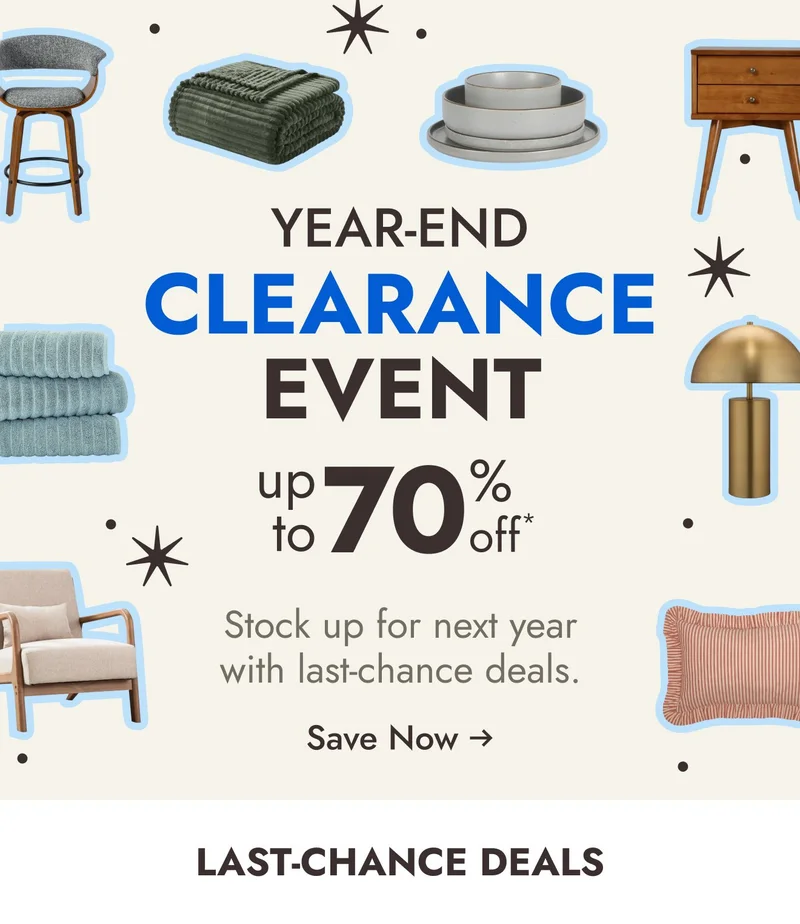 Up to 70% off our Year-End Clearance