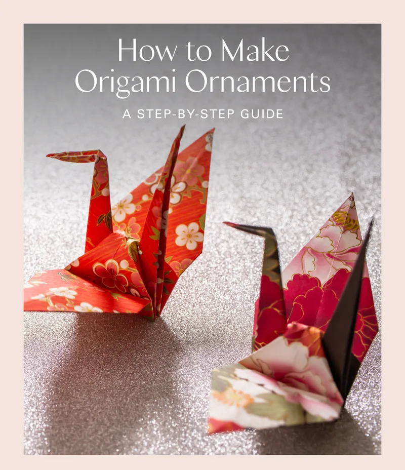 How to Make Origami Ornaments: A Step-by-Step Guide