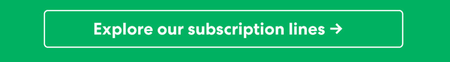 Explore our subscription lines