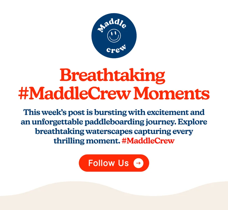 Breathtaking #MaddleCrew Moments | This week’s post is bursting with excitement and an unforgettable paddleboarding journey.  Explore breathtaking waterscapes capturing every thrilling moment.  #MaddleCrew