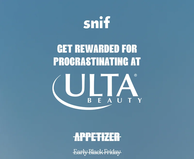 get rewarded for procrastinating at Ulta Beauty! appetizer Early Black Friday