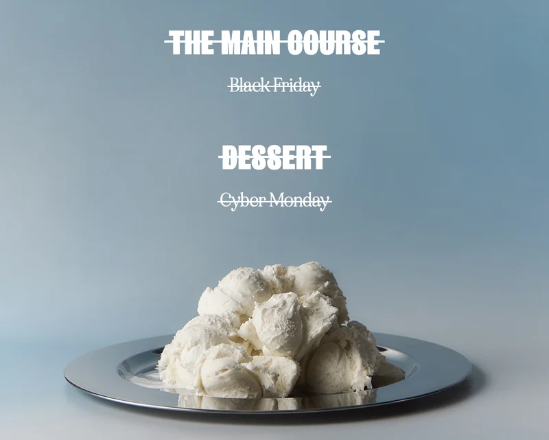 the main course Black Friday, dessert Cyber Monday
