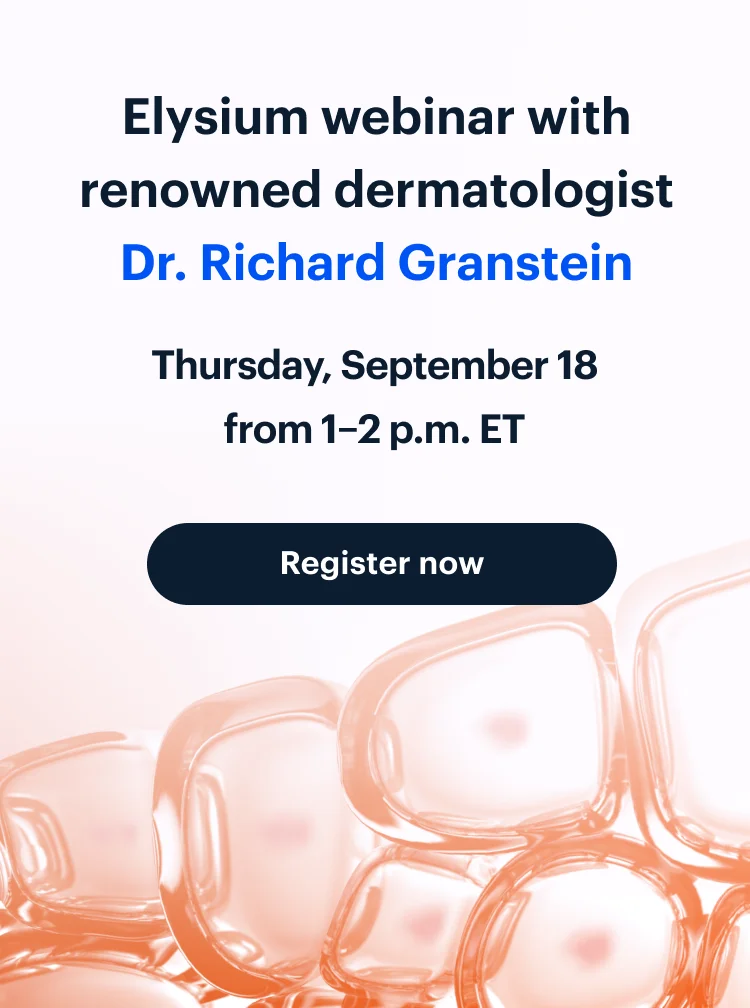 with renowned dermatologist Dr. Richard Granstein | Thursday, September 18 from 1–2 p.m. ET | Register now