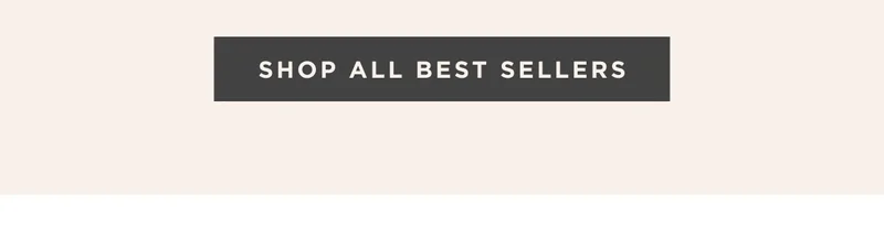 SHOP ALL BEST SELLERS SHOP ALL BEST SELLERS