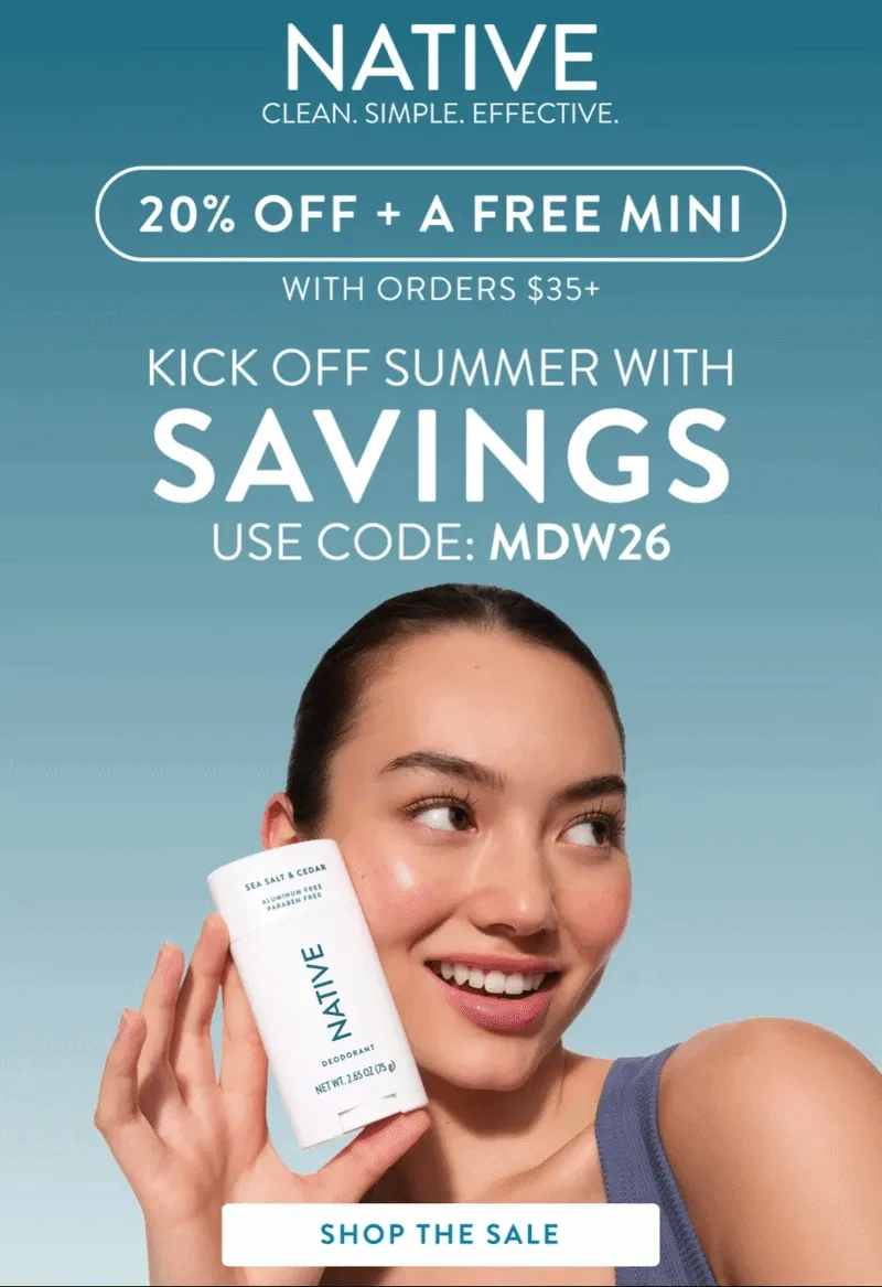 Native. Clean. Simple. Effective. 20% off + a free mini. With orders $35+. Kick off summer with savings. Use code: MDW26. Shop the Sale.