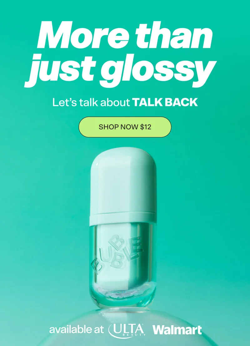 More than just glossy Let’s talk about TALK BACK SHOP NOW $12 available at ULTA and Walmart