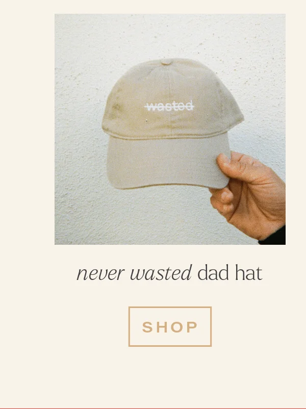 NEVER WASTED DAD HAT [SHOP]