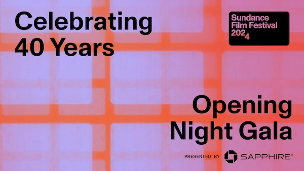 Opening Night Gala presented by Chase Sapphire graphic. Pink and purple background. Copy reads:
Celebrating 40 Years. Sundance Film Festival. Opening Night Gala.