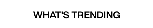 What's Trending