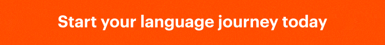 Start your language journey today