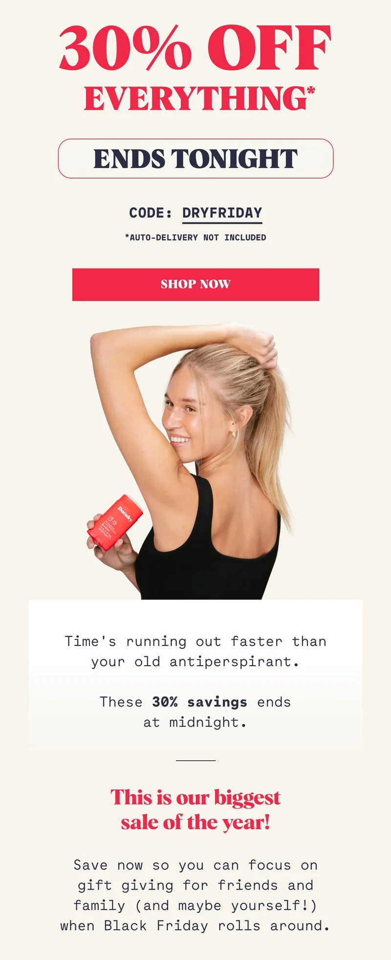 30% OFF EVERYTHING *
