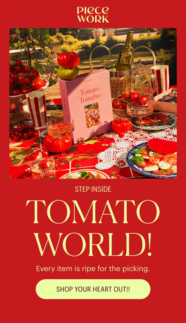 Piecework: Step Inside: Tomato World! Every item is ripe for the picking. Shop Your Heart Out!!
