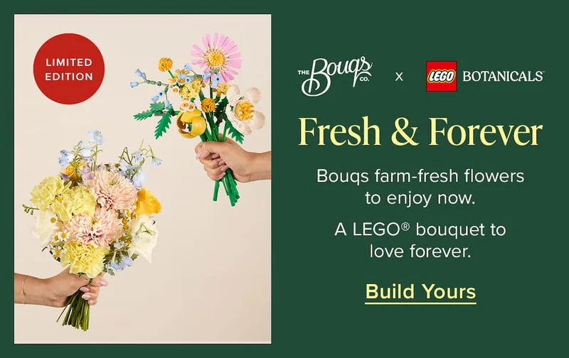 The Bouqs Co. X LEGO® Botanicals: Fresh & Forever. Bouqs farm-fresh flowers to enjoy now. A LEGO® bouquet to love forever. Build Yours.